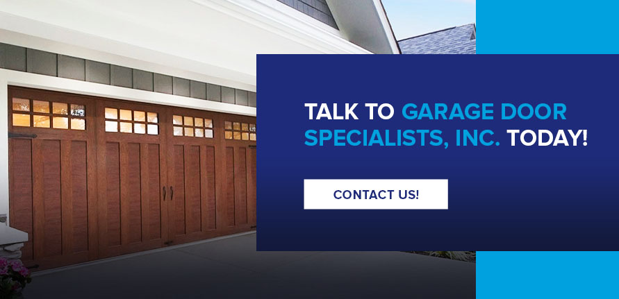Talk to Garage Door Specialists, Inc. Today!
