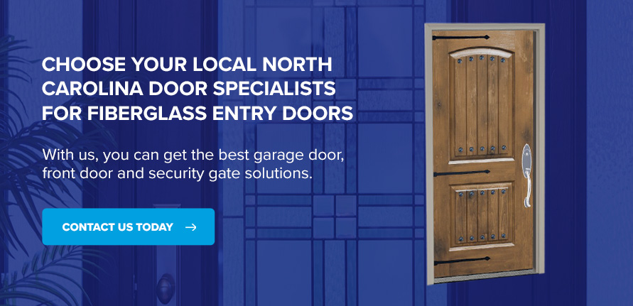 Choose Your Local North Carolina Door Specialists for Fiberglass Entry Doors